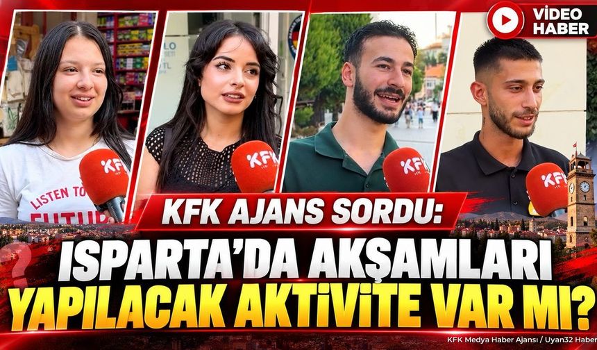 ISPARTA'DA AKTİVİTE SORUSU
