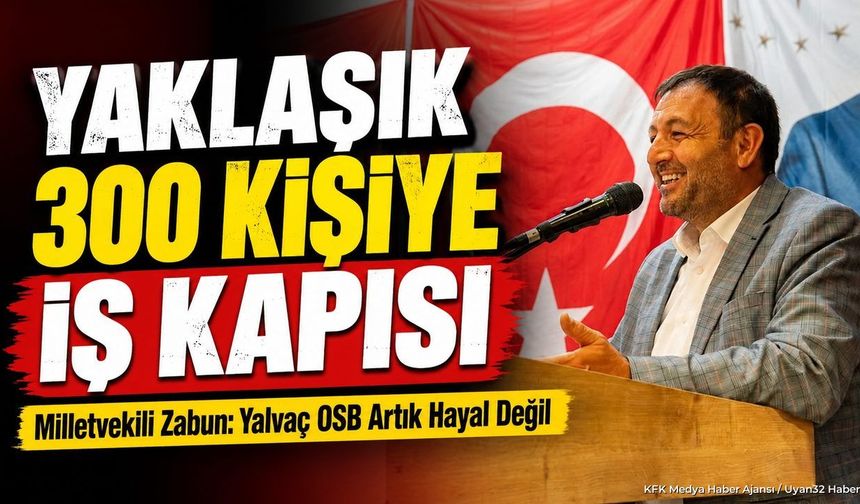 YALVAÇ OSB'DE FABRİKA DÖNEMİ!