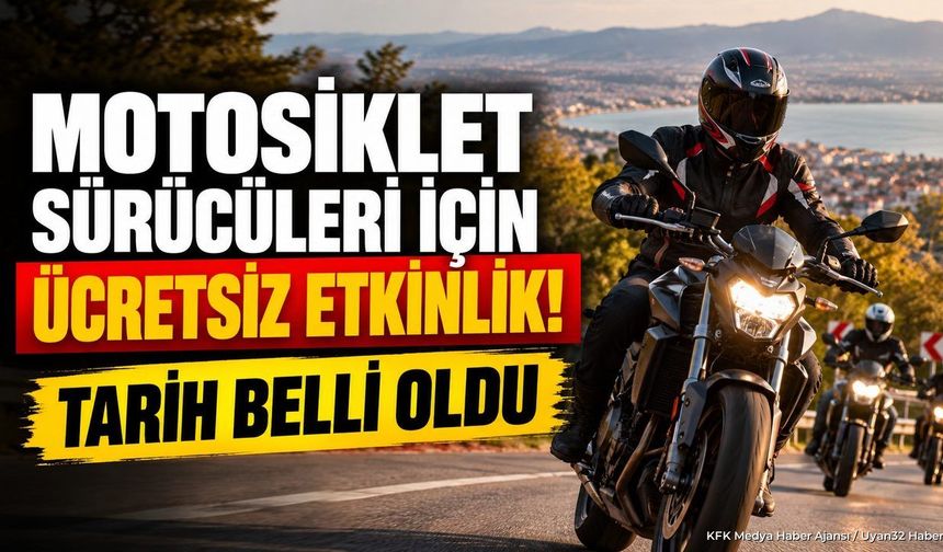 MOTOSİKLETÇİLERE ÜCRETSİZ ETKİNLİK