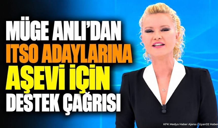 MÜGE ANLI'DAN SEÇİM ÇIKIŞI!