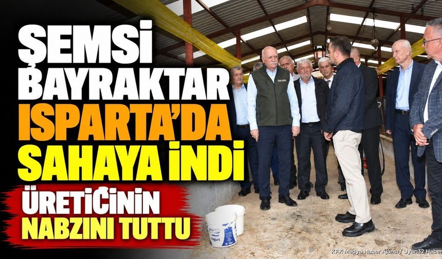 BAYRAKTAR'DAN ISPARTA'DA KRİTİK ZİYARET
