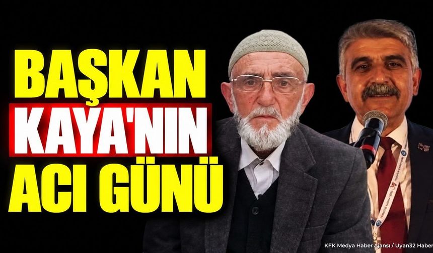 TÜRKAV BAŞKANI KAYA'NIN ACI GÜNÜ