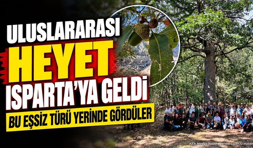 DÜNYA UZMANLARI ISPARTA ORMANLARINDA!