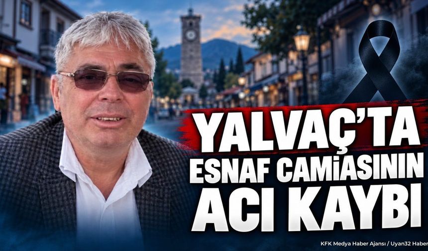 YALVAÇ TAKSİCİ ESNAFINA ACI VEDA