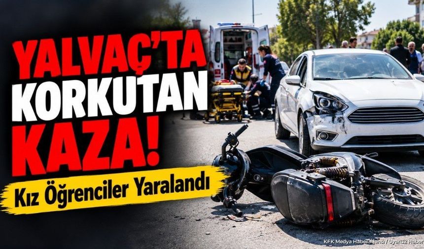 YALVAÇ'TA KORKUTAN KAZA!