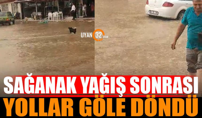 Şarkikarağaç'ta Sağanak Sonrası Yollar Göle Döndü