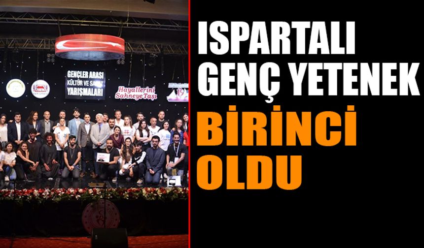 Ispartalı Genç Yetenek Birinci Oldu