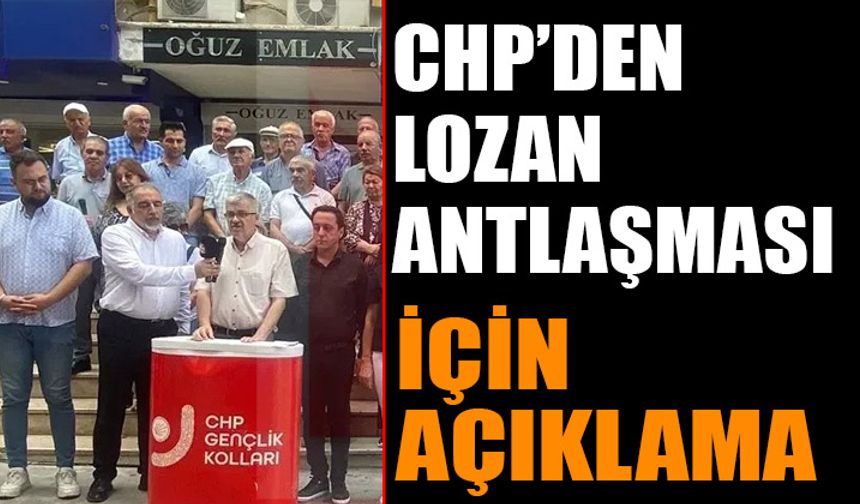 "Cumhuriyetimizin Tapu Senedi 'Lozan Anlaşmasını' Kutluyoruz"