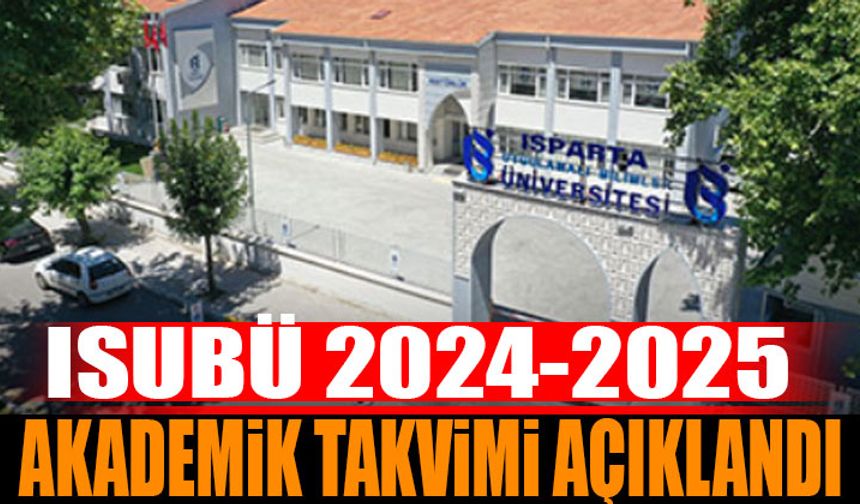 ISUBÜ 2024 2025 akademik takvimi açıklandı