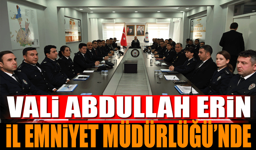 Isparta Valisi Abdullah Erin  İl Emniyet Müdürlüğü’nde