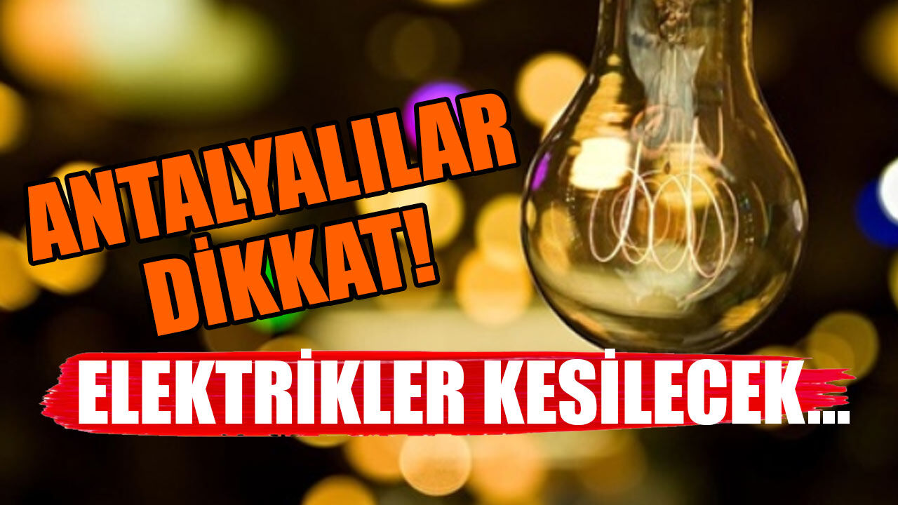 Antalya’da 3 Ekim elektrik kesintisi: Birçok ilçe ve mahalle etkilenecek