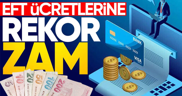 EFT Ücretlerine Zam Geldi! Yeni Ücretler Açıklandı