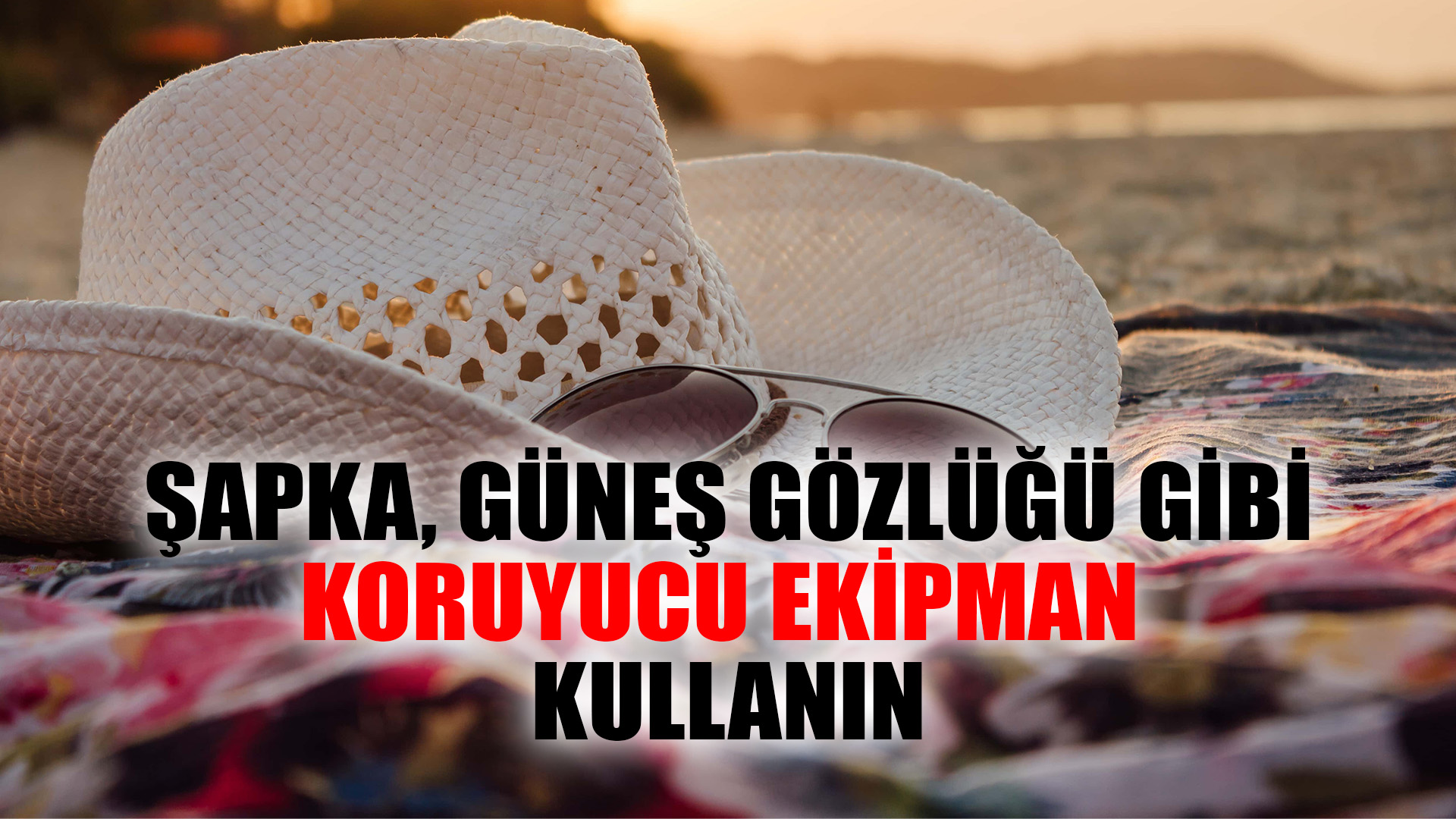 Şapka, Güneş Gözlüğü Gi̇bi̇ Koruyucu Eki̇pman Kullanin