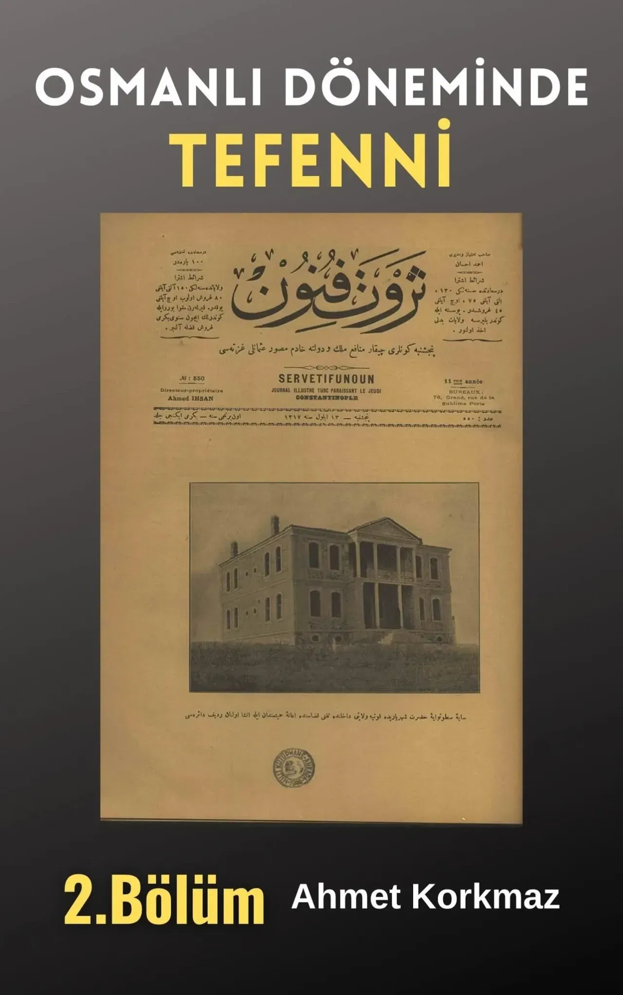 Tefennili Ahmet Korkmaz’tan Osmanlı’dan Günümüze Arşiv Yolculuğu 3