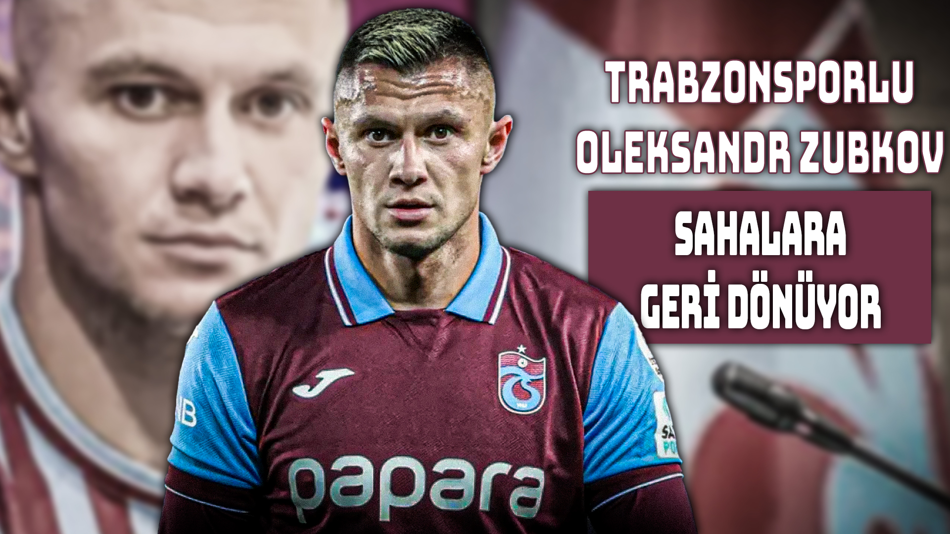Oleksandr Zubkov, Rizespor maçında yeniden sahalara dönüyor.