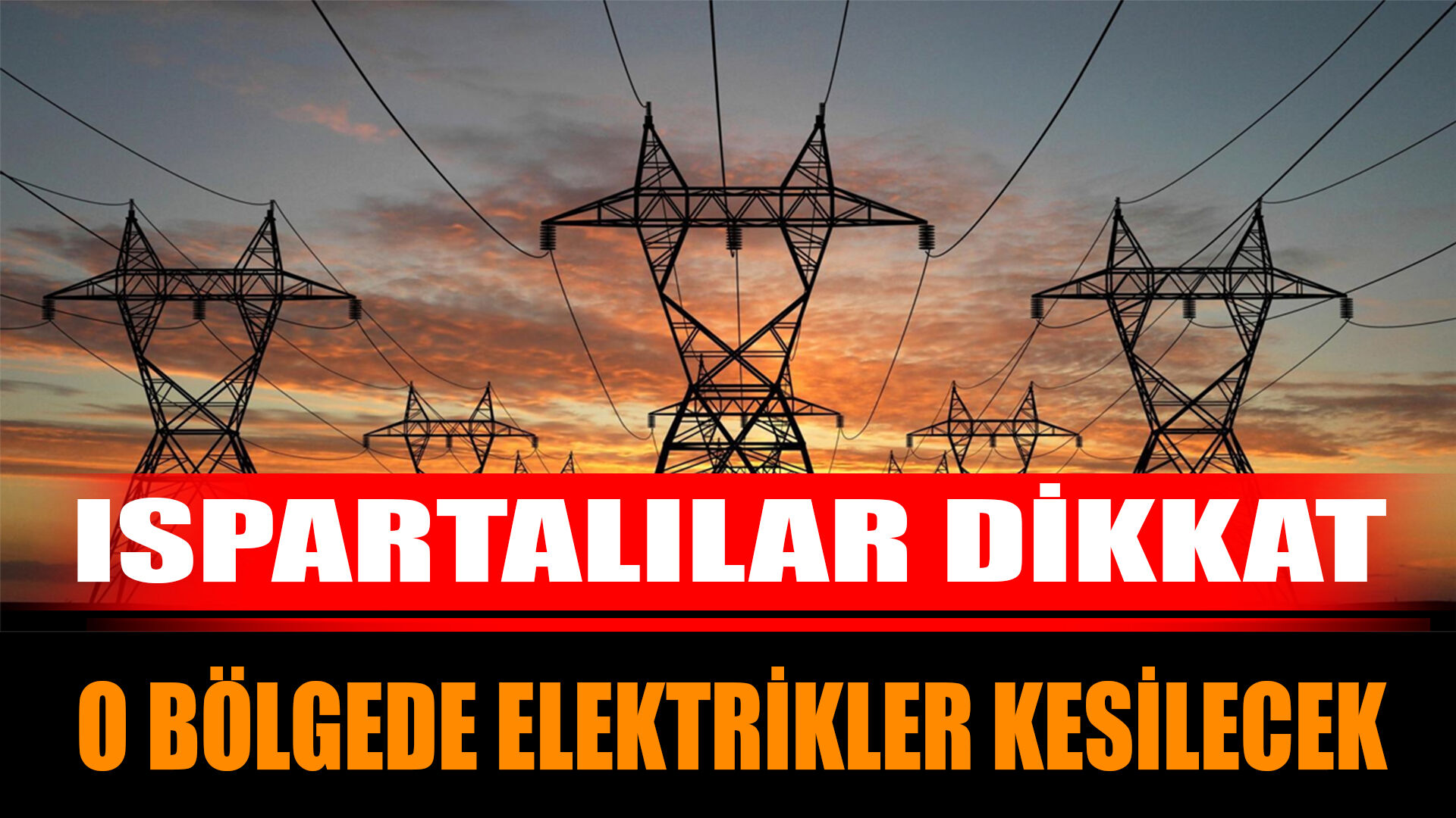 Isparta'da 16 Temmuz'da Planlı Elektrik Kesintisi Yaşanacak