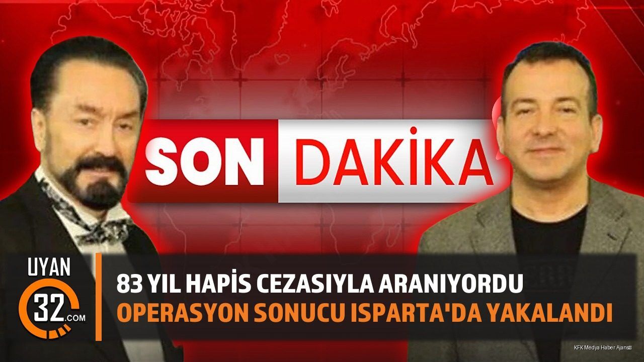 83 Yıl Hapis Cezasıyla Aranıyordu Isparta'da Yakalandı