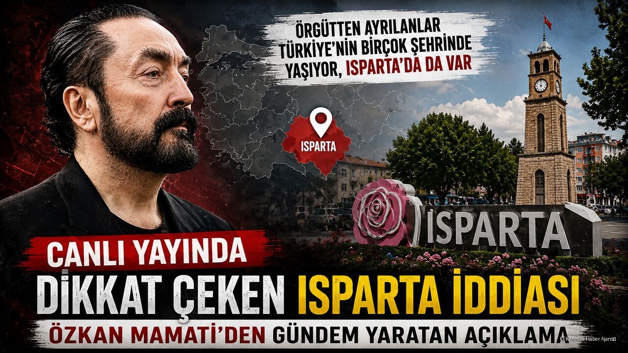 Özkan Mamati'den Isparta İddiası: Adnan Oktar Örgütü Üyeleri Nerede?
