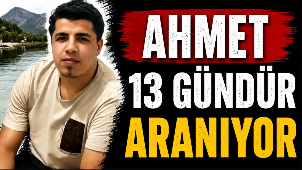Ahmet 13 gündür aranıyor