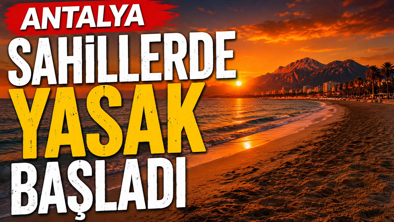 Antalya Sahillerde Yasak Başladı Kuralları İhlal Edenlere 699 Bin TL Ceza