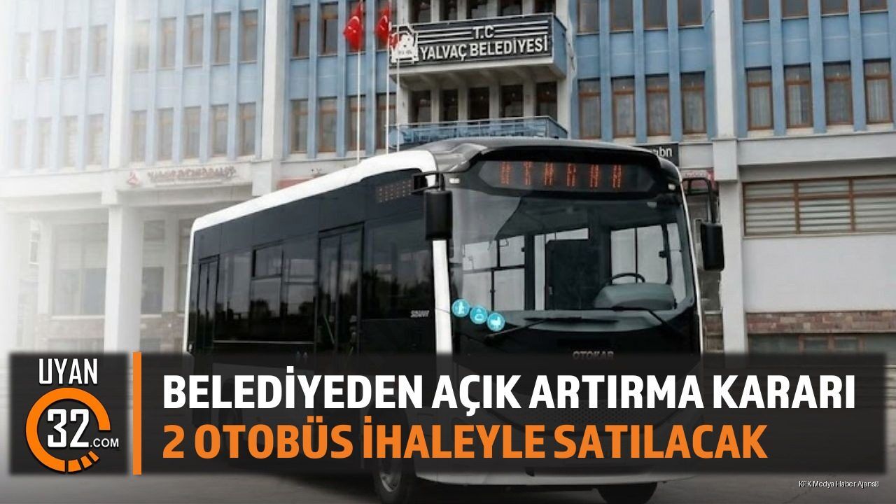 Belediyeden Açık Artırma Kararı: 2 Otobüs İhaleyle Satılacak