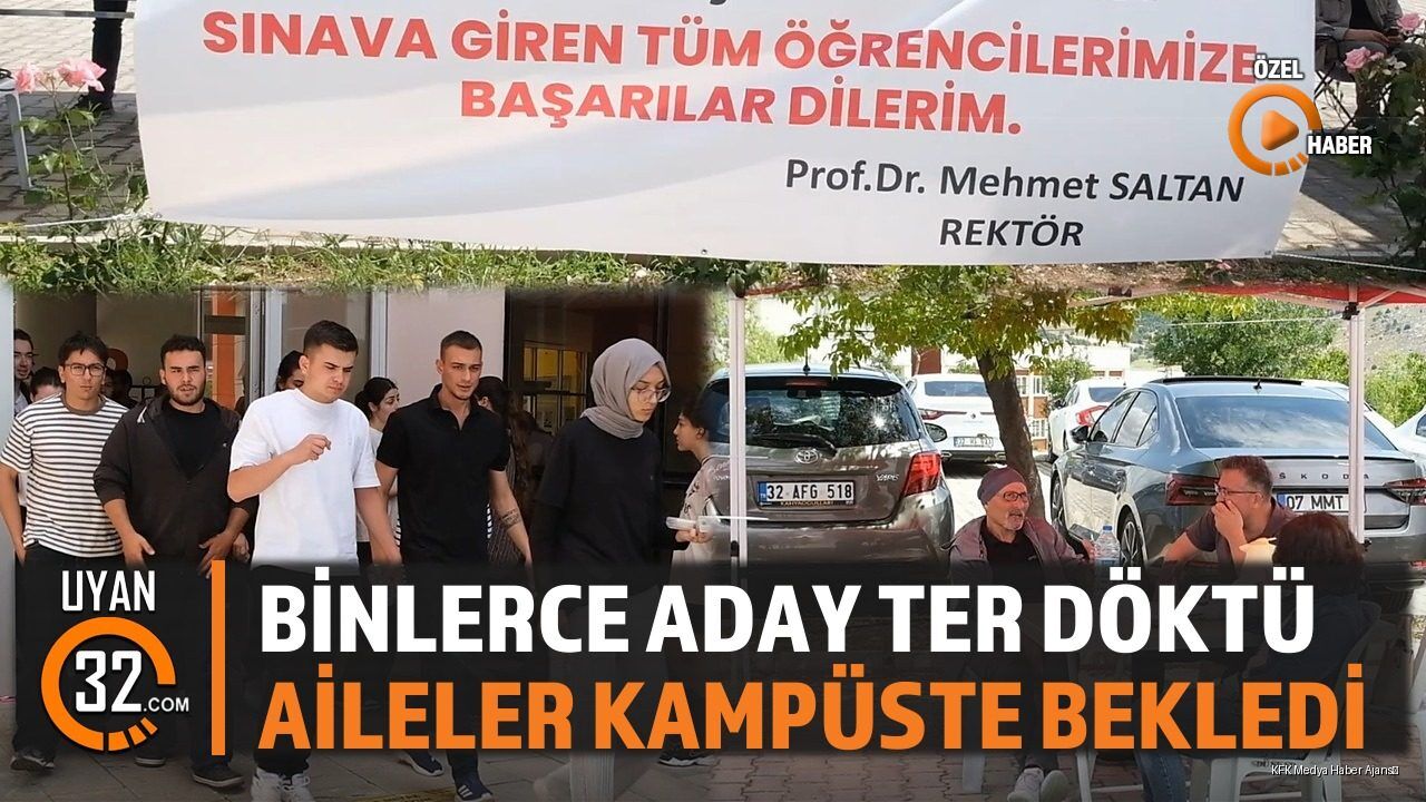 Binlerce Aday Ter Döktü; Aileler Kampüste Bekledi