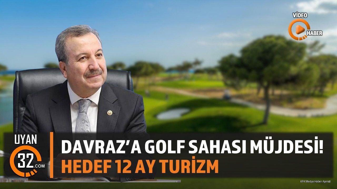 Davraz'a Golf Sahası Müjdesi! Hedef 12 Ay Turizm