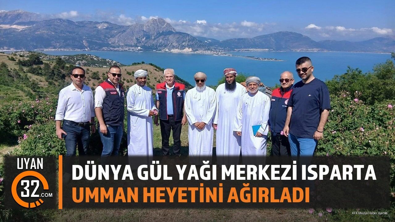 Dünya Gül Yağı Merkezi Isparta Umman Heyetini Ağırladı