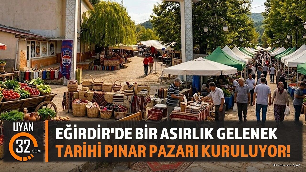 Eğirdir'de Bir Asırlık Gelenek: Tarihi Pınar Pazarı Kuruluyor!