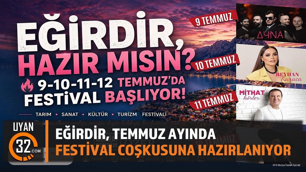 EĞİRDİR, TEMMUZ AYINDA FESTİVAL COŞKUSUNA HAZIRLANIYOR