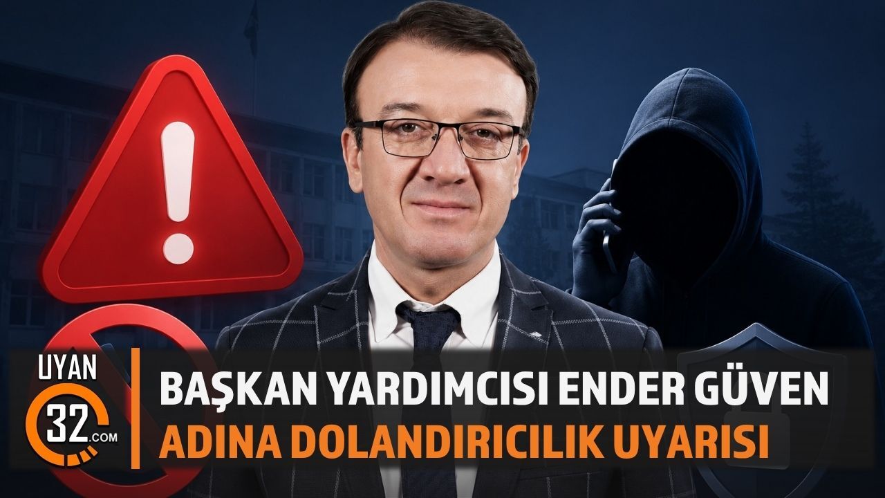 Başkan Yardımcısı Ender Güven Adına Dolandırıcılık Uyarısı