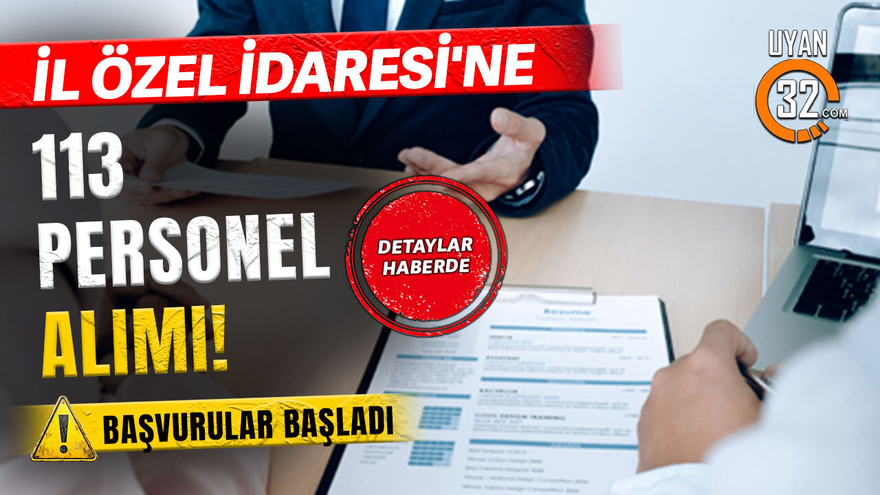 İl Özel İdaresi'ne 113 Personel Alımı: Başvurular Başladı