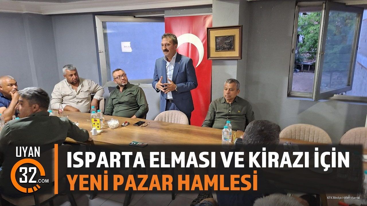 Isparta Elması Ve Kirazı İçin Yeni Pazar Hamlesi