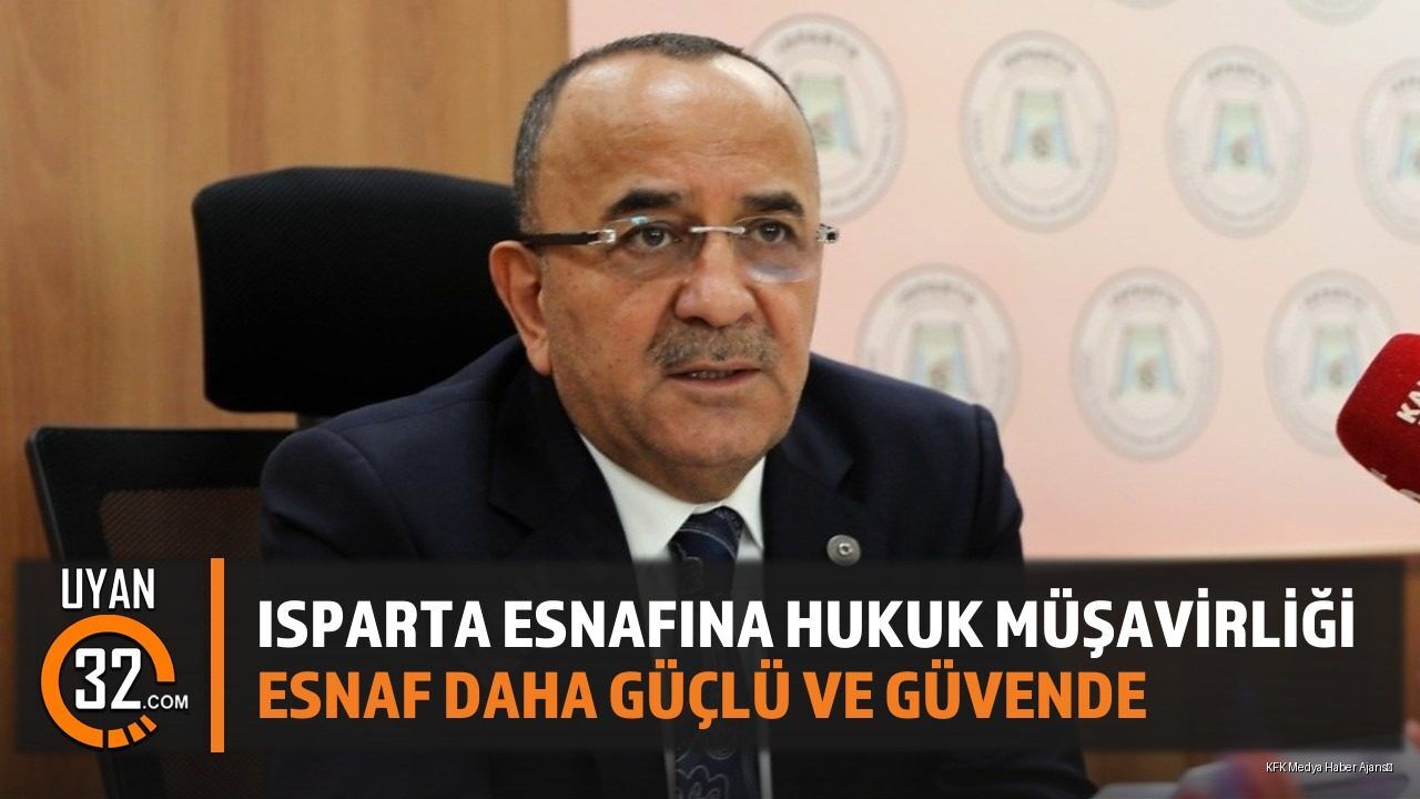 Isparta Esnaf Ve Sanatkârlar Odaları Birliği Hukuk Müşavirliği Başlattı