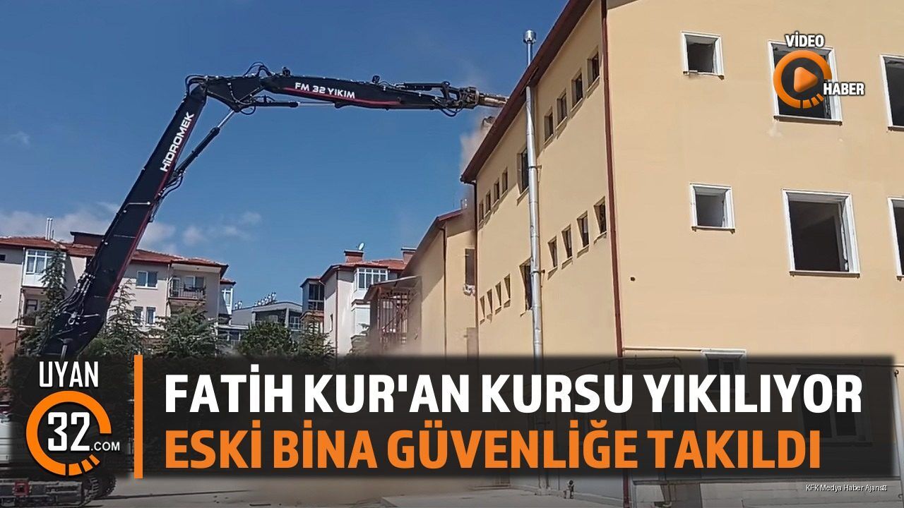 Isparta Fatih Kur'an Kursu Yıkılıyor: Geleceğe Daha Güvenli Bir Bina