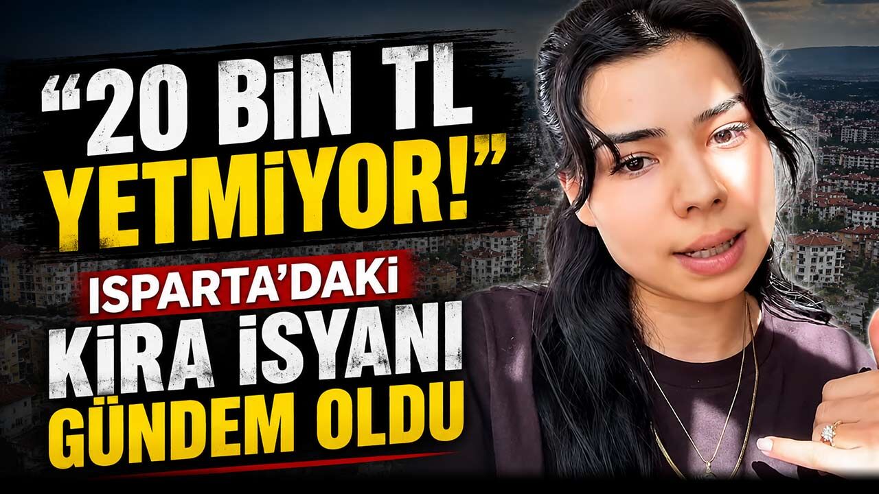 20 Bin TL Kira, Komisyon, Depozito... Isparta'da Ev Bulmak Neden Bu Kadar Zor?