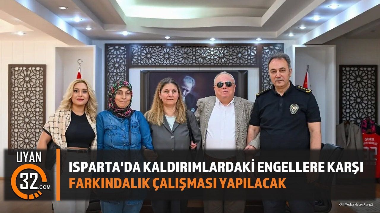 Isparta'da Kaldırımlardaki Engellere Karşı Farkındalık Çalışması Yapılacak