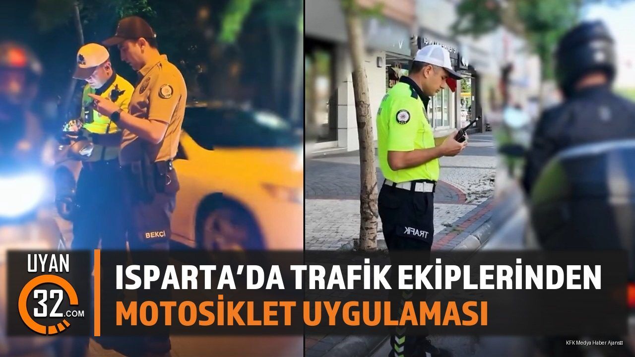 Isparta'da Motosikletlere Sıkı Denetim