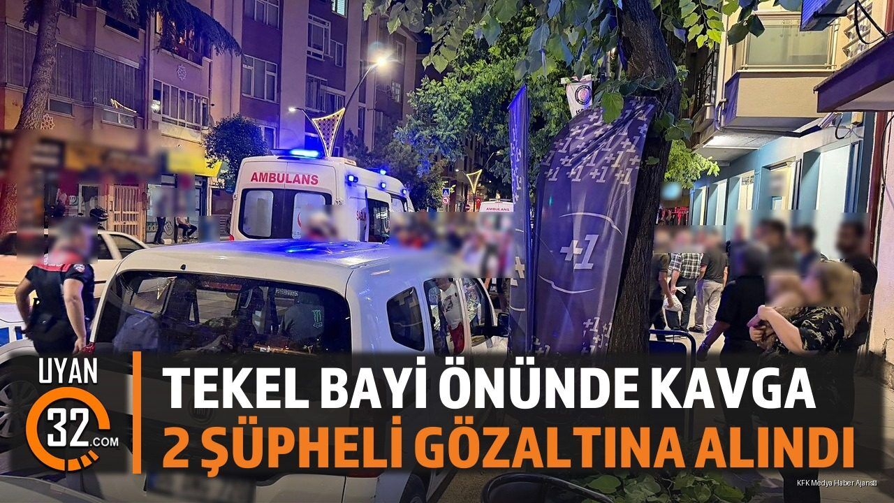 Isparta'da Tekel Bayi Önünde Kavga: 2 Kişi Gözaltına Alındı
