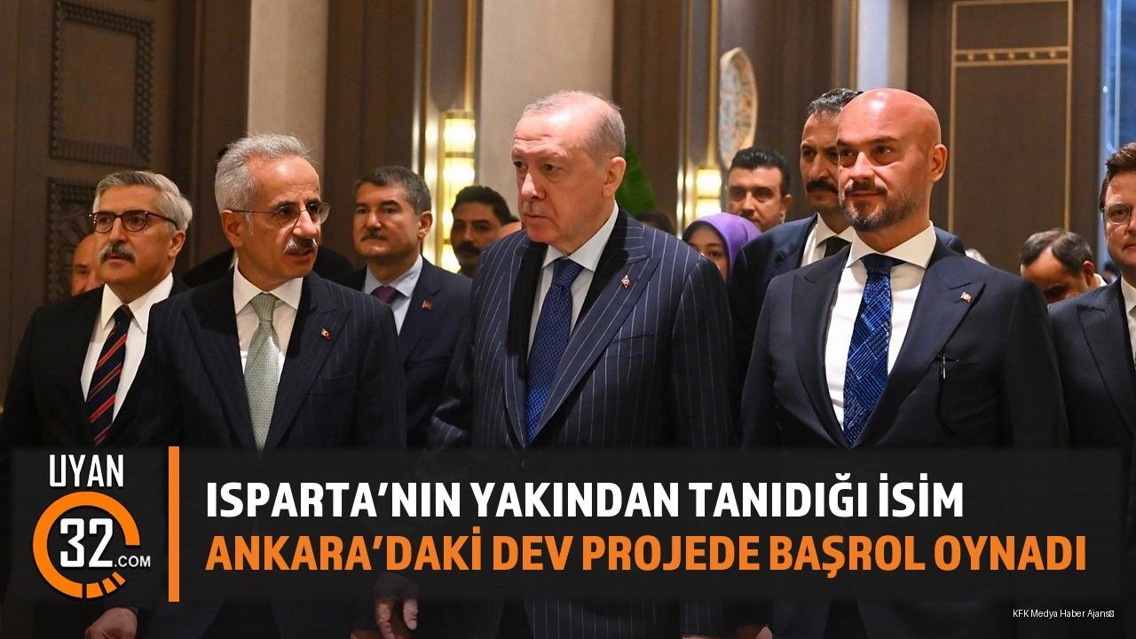 Isparta'nın Yakından Tanıdığı İsim Ankara'daki Dev Projede Başrol Oynadı