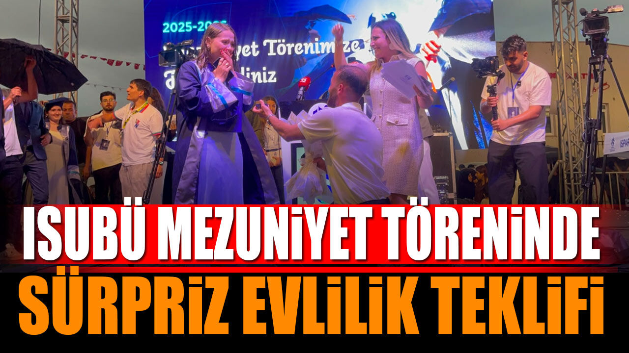 ISUBÜ Mezuniyet Töreninde Sürpriz Evlilik Teklifi