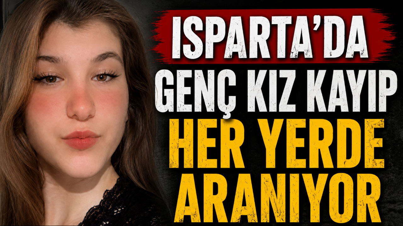 Isparta'da genç kayıplara karıştı her yerde aranıyor