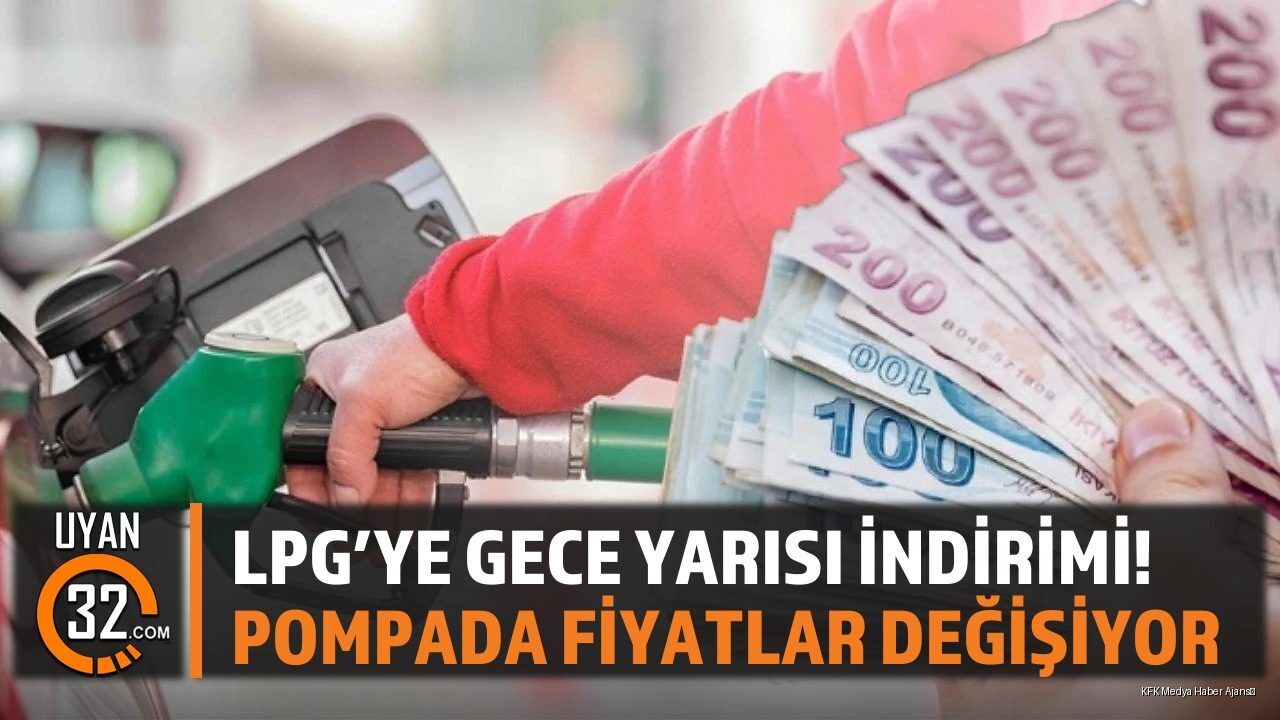 LPG’ye Gece Yarısı İndirimi! Pompada Fiyatlar Değişiyor