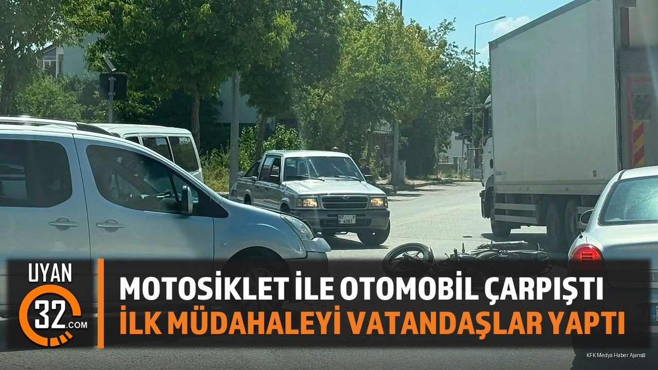 Motosiklet İle Otomobil Çarpıştı İlk Müdahaleyi Vatandaşlar Yaptı