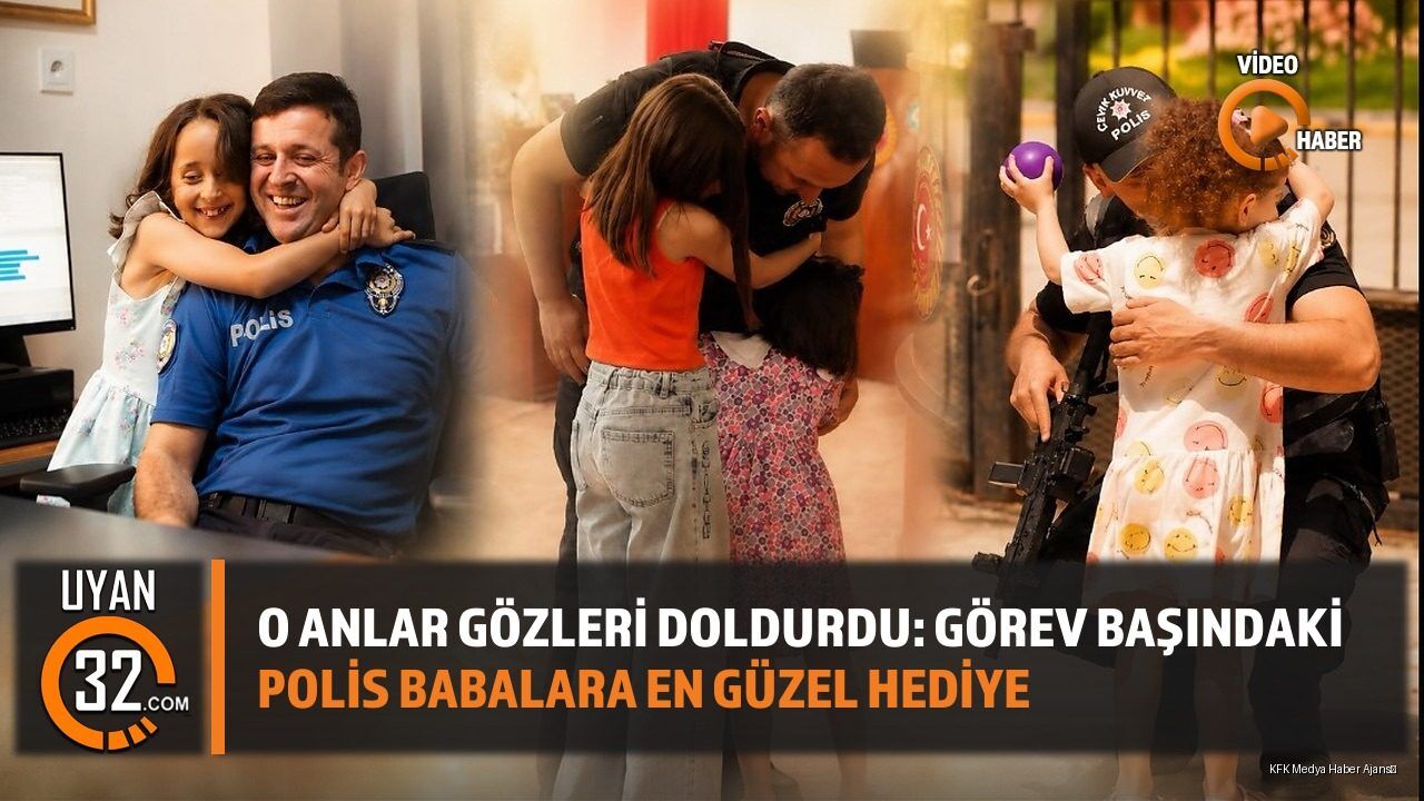 O anlar Gözleri Doldurdu: Görev Başındaki Polis Babalara En Güzel Hediye
