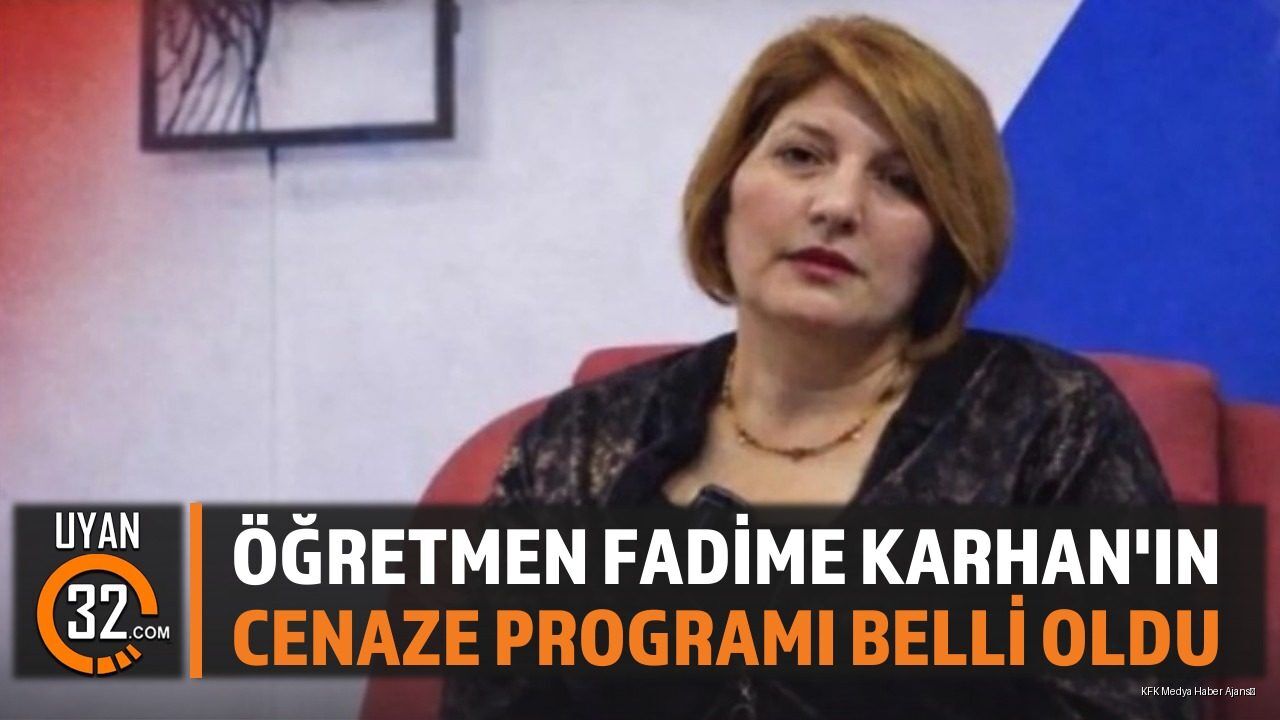 Öğretmen Fadime Karhan'ın Cenaze Programı Belli Oldu