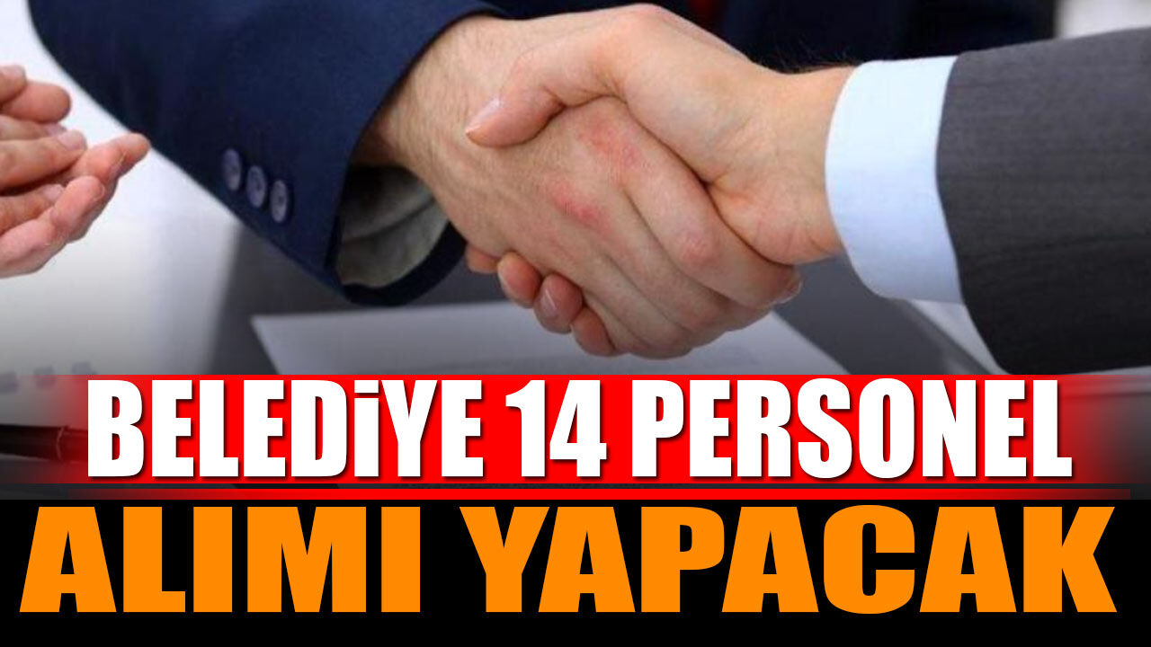Belediye 14 Personel Alımı Yapacak