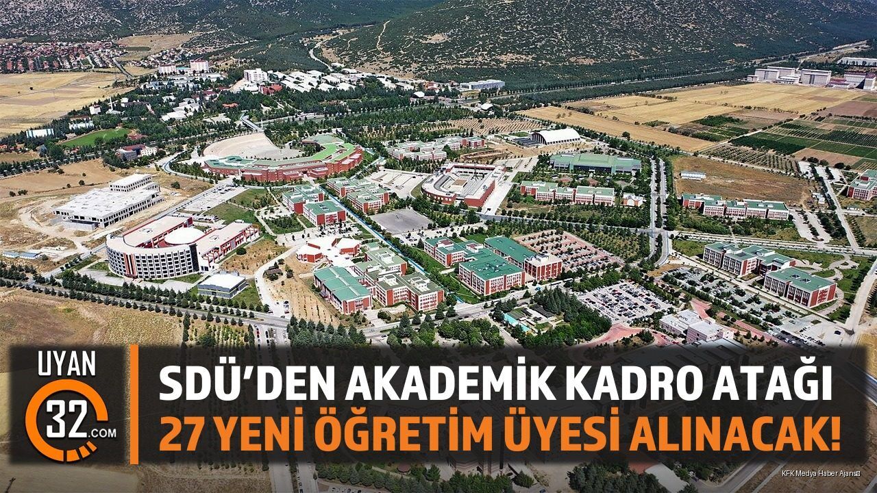 SDÜ'den Akademik Kadro Atağı: 27 Yeni Öğretim Üyesi Alınacak!