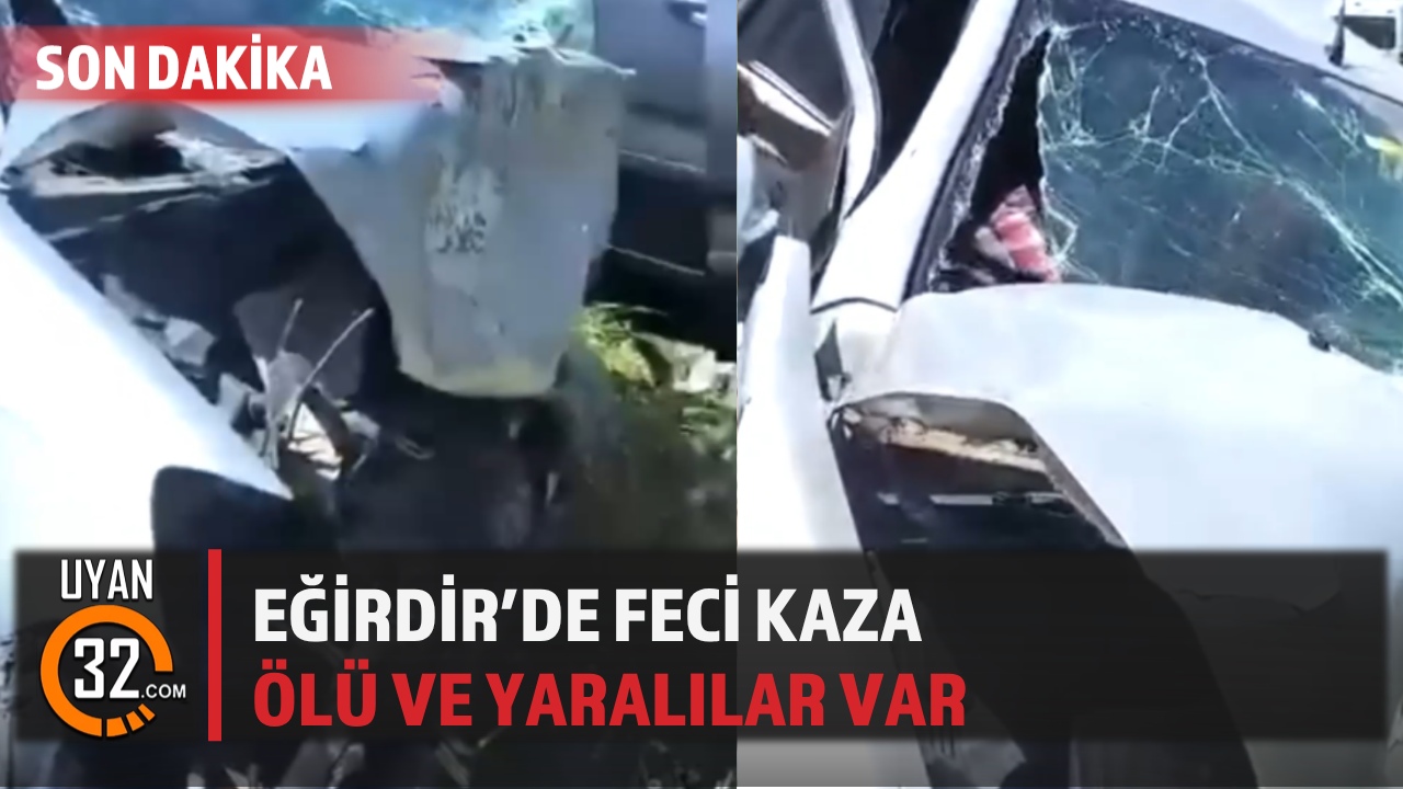 Eğirdir’de Trafik Kazası: Ölü ve Yaralılar Var