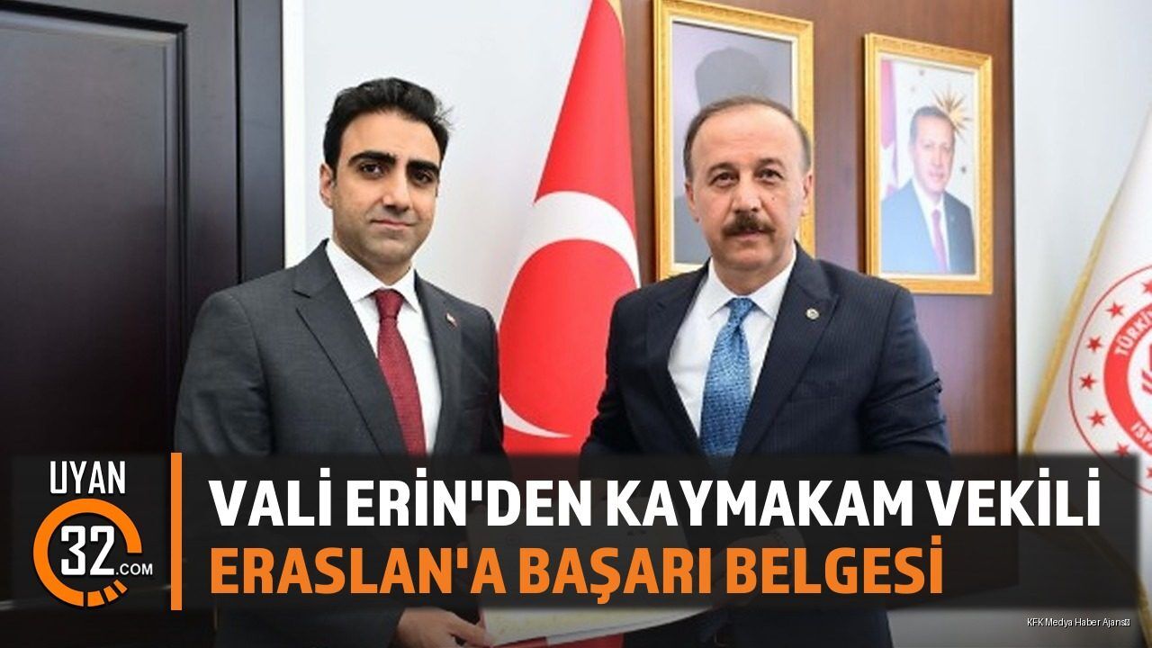 Vali Erin'den Kaymakam Vekili Eraslan'a Başarı Belgesi